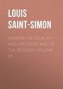 Memoirs of Louis XIV and His Court and of the Regency. Volume 05