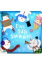 Five Silly Snowmen (PB) illustr.