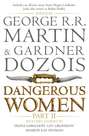 Dangerous Women. Part II