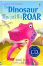 Dinosaur Who Lost His Roar (HB) + CD