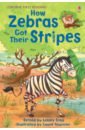 How Zebras Got Their Stripes   (HB)