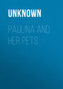 Paulina and her Pets
