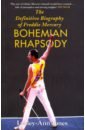 Bohemian Rhapsody. The Definitive Biography of Freddie Mercury