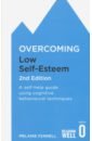Overcoming Low Self-Esteem. A self-help guide using cognitive behavioural techniques