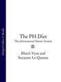 The PH Diet: The pHenomenal Dietary System