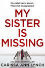 My Sister is Missing: The most creepy and gripping thriller of 2019