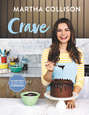 Crave: Brilliantly Indulgent Recipes