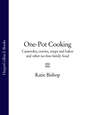 One-Pot Cooking: Casseroles, curries, soups and bakes and other no-fuss family food