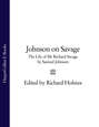 Johnson on Savage: The Life of Mr Richard Savage by Samuel Johnson