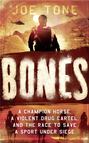 Bones: A Story of Brothers, a Champion Horse and the Race to Stop America’s Most Brutal Cartel