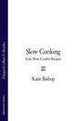Slow Cooking: Easy Slow Cooker Recipes