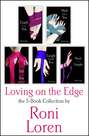 Loving On the Edge 5-Book Collection: Crash Into You, Melt Into You, Fall Into You, Caught Up In You, Need You Tonight