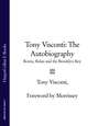 Tony Visconti: The Autobiography: Bowie, Bolan and the Brooklyn Boy