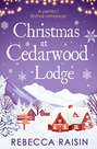Christmas At Cedarwood Lodge: Celebrations and Confetti at Cedarwood Lodge / Brides and Bouquets at Cedarwood Lodge / Midnight and Mistletoe at Cedarwood Lodge