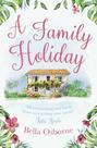 A Family Holiday: A heartwarming summer romance for fans of Katie Fforde
