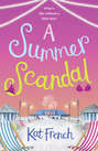 A Summer Scandal: The perfect summer read by the author of One Day in December