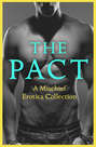 The Pact: A Mischief Erotica Collection