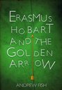 Erasmus Hobart and the Golden Arrow