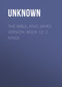 The Bible, King James version, Book 12: 2 Kings
