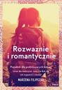 Rozważnie i romantycznie. Poradnik dla podróżujących kobiet