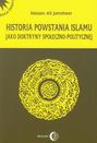 Historia powstania islamu jako doktryny społeczno-politycznej
