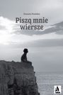 Piszą mnie wiersze