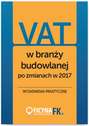 VAT w branży budowlanej po zmianach w 2017