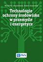 Technologie ochrony środowiska w przemyśle i energetyce