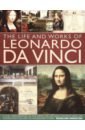 The Life and Works of Leonardo Da Vinci