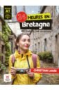 24 heures en Bretagne : Une journee, une aventure