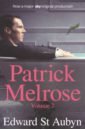 Patrick Melrose Vol.2: Mother's Milk & At Last