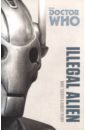 Doctor Who: Illegal Alien (Monster Collection Ed.)