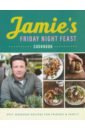 Jamie's Friday Night Feast Cookbook (TPB)