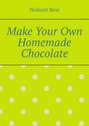 Make Your Own Homemade Chocolate