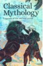 Classical Mythology. Legends of the Ancient World