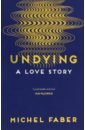 Undying: A Love Story
