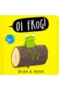 Oi Frog! (board bk)