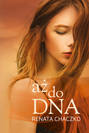 aż do DNA