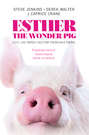 Esther the Wonder Pig, czyli jak dwóch facetów pokochało świnię