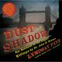 Dust and Shadow