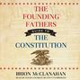 Founding Fathers' Guide to the Constitution
