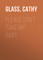 Please Don't Take My Baby