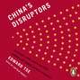 China's Disruptors