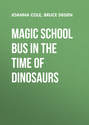 Magic School Bus In the Time of Dinosaurs