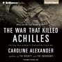War That Killed Achilles