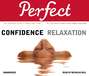 Perfect Confidence/Perfect Relaxation