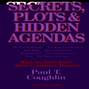 Secrets, Plots, and Hidden Agendas