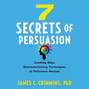 7 Secrets of Persuasion