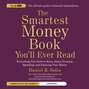 Smartest Money Book You'll Ever Read