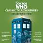 Doctor Who: Classic TV Adventures Collection Two